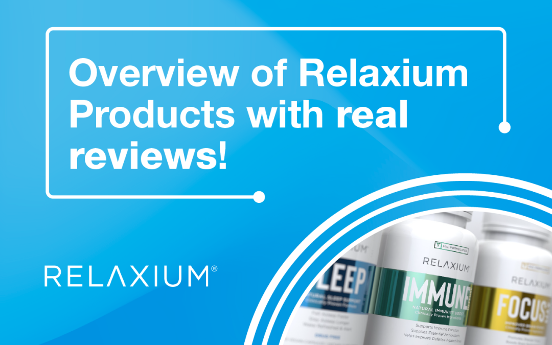 Overview of Relaxium Products (with real reviews)!