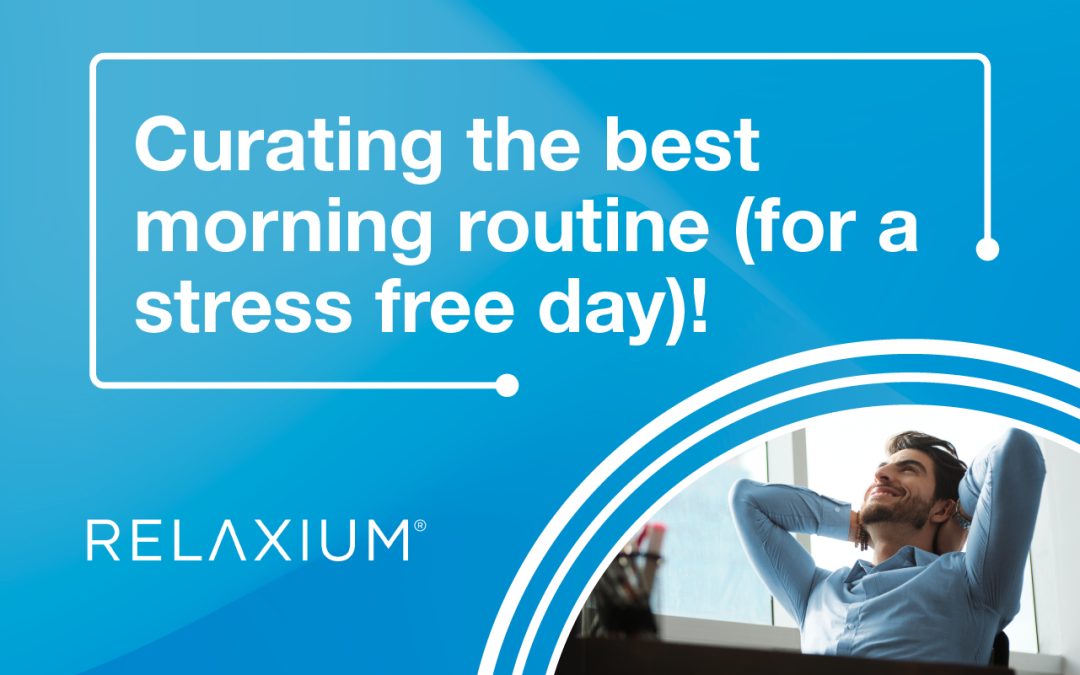 Curating the best morning routine (for a stress free day)!