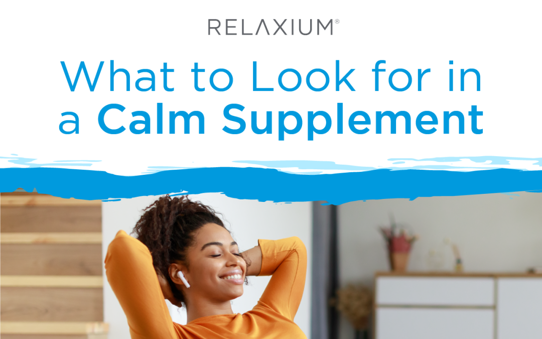 What to Look for in a Calm Supplement