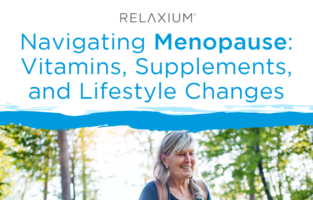 Navigating Menopause: Vitamins, Supplements, and Lifestyle Changes