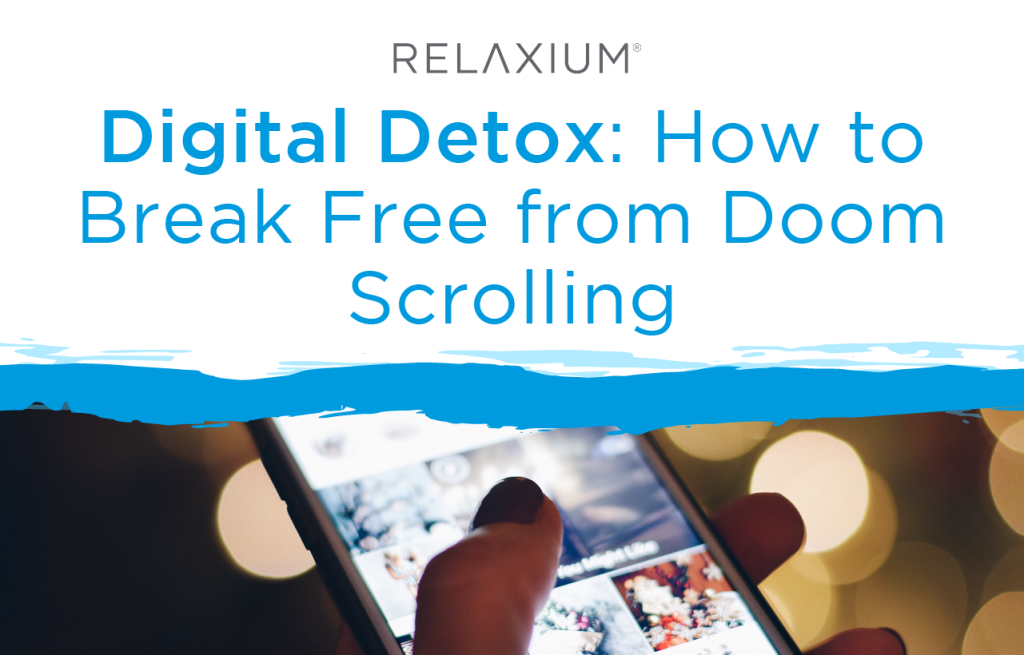 Digital Detox: How to Break Free from Doom Scrolling