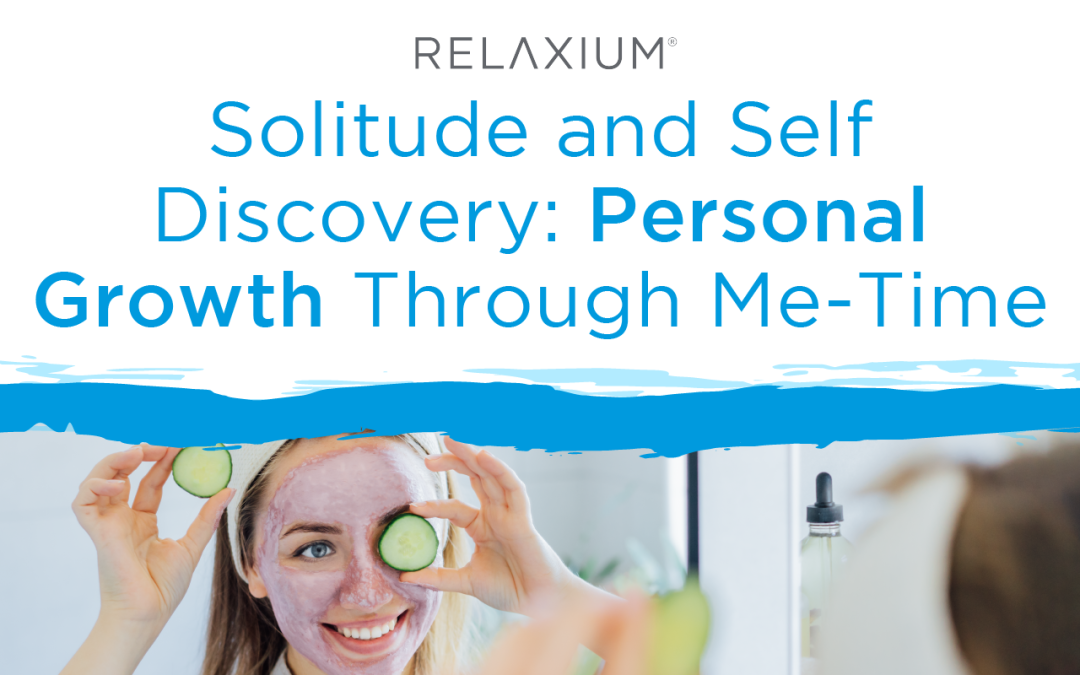 Solitude and Self Discovery: Personal Growth Through Me-Time