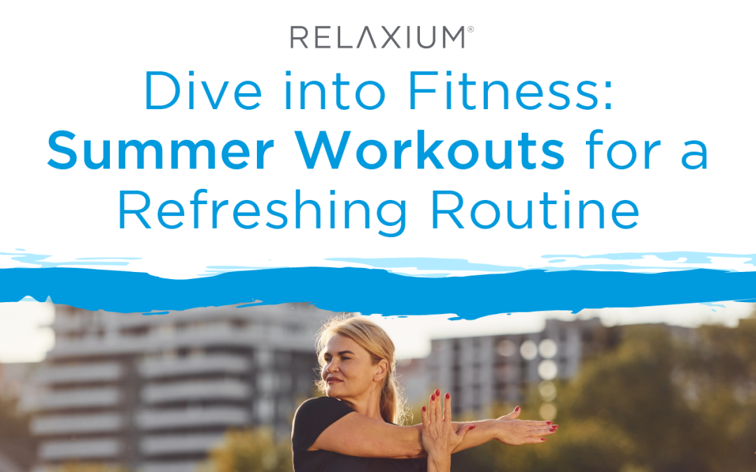 Dive into Fitness: Summer Workouts for a Refreshing Routine