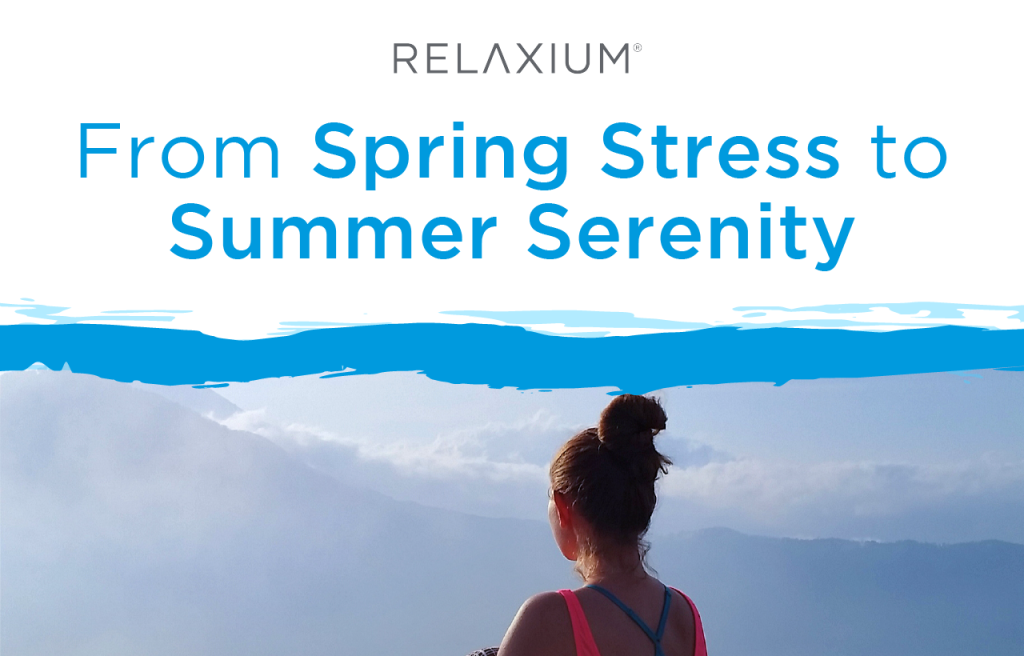From Spring Stress to Summer Serenity: Unwind, Prepare, and Thrive
